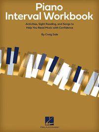 Cover image for Piano Interval Workbook: Activities, Sight Reading, and Songs to Help You Read Music with Confidence
