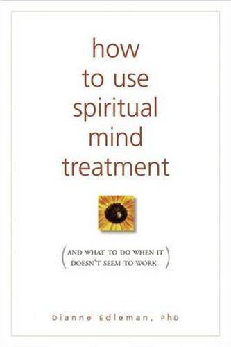 Cover image for How to Use Spiritual Mind Treatment: And What to Do When it Doesnt Seem to Work