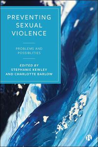 Cover image for Preventing Sexual Violence: Problems and Possibilities