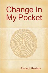 Cover image for Change in My Pocket