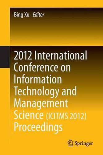 Cover image for 2012 International Conference on Information Technology and Management Science(ICITMS 2012) Proceedings