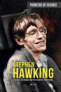 Cover image for Stephen Hawking: The Man, the Genius, and the Theory of Everything