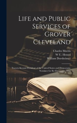 Life and Public Services of Grover Cleveland