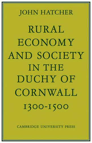 Cover image for Rural Economy and Society in the Duchy of Cornwall 1300-1500