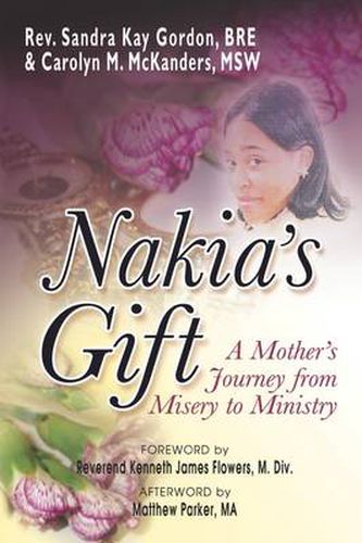 Cover image for Nakia's Gift: A Mother's Journey from Misery to Ministry