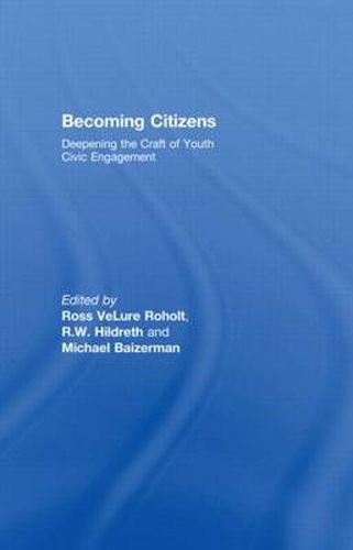 Cover image for Becoming Citizens: Deepening the Craft of Youth Civic Engagement