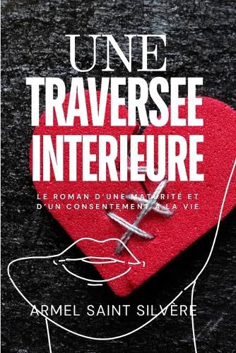 Cover image for Une traversee interieure