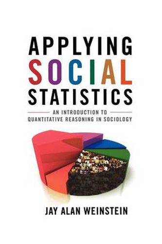 Cover image for Applying Social Statistics: An Introduction to Quantitative Reasoning in Sociology