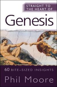 Cover image for Straight to the Heart of Genesis: 60 bite-sized insights