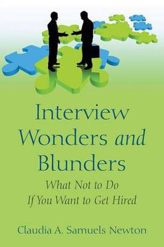 Cover image for Interview Wonders and Blunders: What Not to Do If You Want to Get Hired