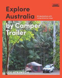 Cover image for Explore Australia by Camper Trailer