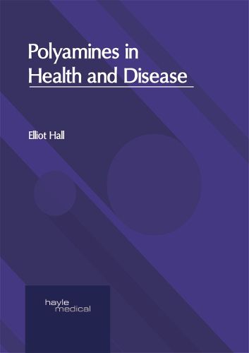 Cover image for Polyamines in Health and Disease