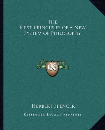 Cover image for The First Principles of a New System of Philosophy