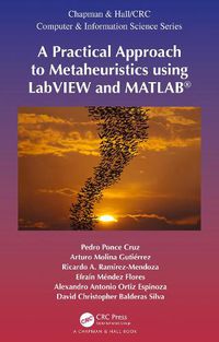 Cover image for A Practical Approach to Metaheuristics Using LabVIEW and MATLAB (R)