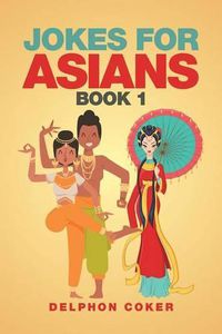 Cover image for Jokes for Asians: Book 1