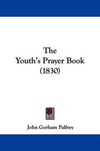 Cover image for The Youth's Prayer Book (1830)