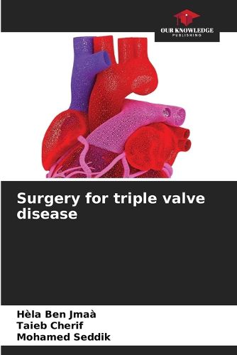 Cover image for Surgery for triple valve disease