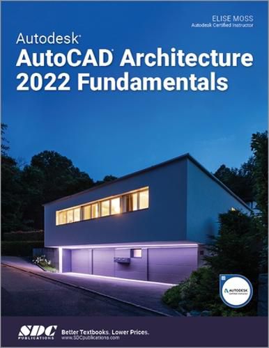 Cover image for Autodesk AutoCAD Architecture 2022 Fundamentals