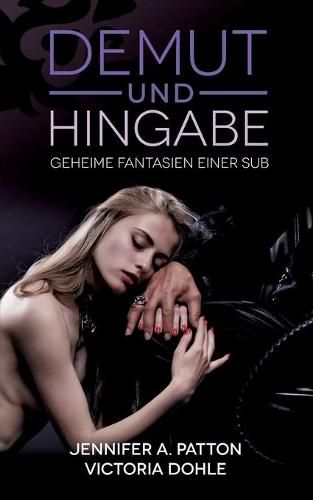 Cover image for Demut und Hingabe: Geheime Fantasien einer Sub
