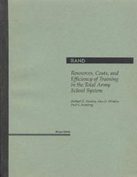 Cover image for Resources, Costs, and Efficiency of Training in the Total Army School System
