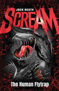 Cover image for The Human Flytrap (Scream #1: Black Edition)