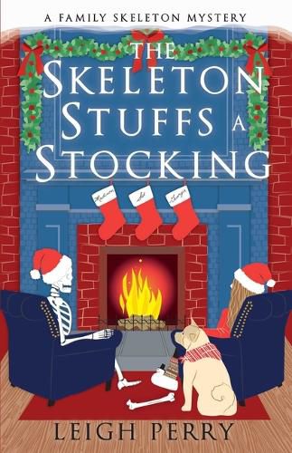 Cover image for The Skeleton Stuffs a Stocking: A Family Skeleton Mystery (#6)
