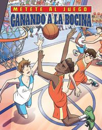 Cover image for Ganando a la Bocina (Buzzer Beater)