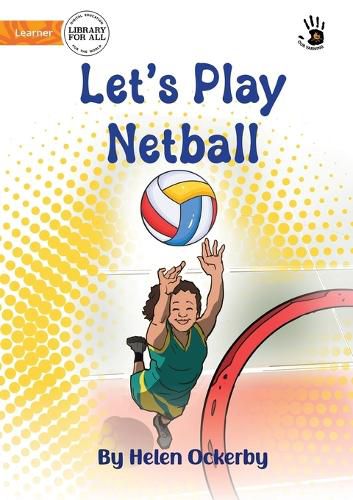 Cover image for Let's Play Netball - Our Yarning