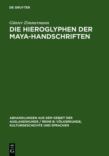 Cover image for Die Hieroglyphen der Maya-Handschriften