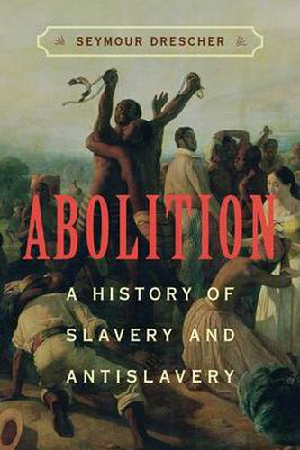 Cover image for Abolition: A History of Slavery and Antislavery