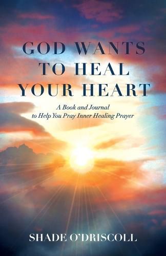 God Wants to Heal Your Heart