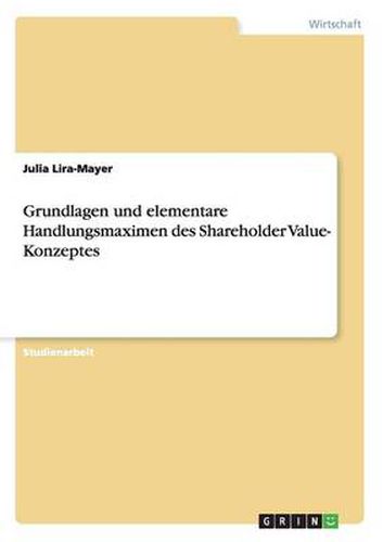 Cover image for Grundlagen und elementare Handlungsmaximen des Shareholder Value- Konzeptes