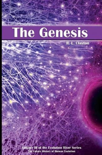 The Genesis: Volume 3 of the Evolution River Series