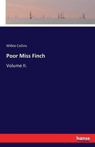 Cover image for Poor Miss Finch: Volume II.