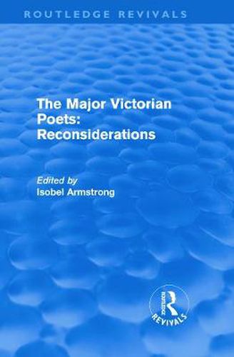 Cover image for The Major Victorian Poets: Reconsiderations