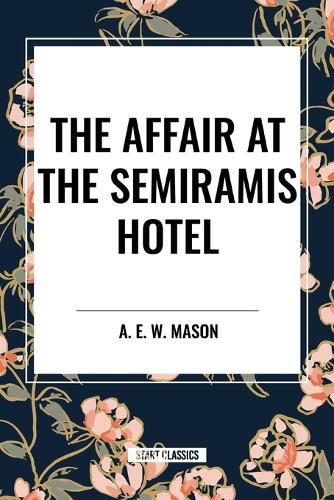 The Affair at the Semiramis Hotel