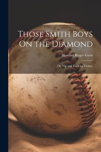 Cover image for Those Smith Boys On the Diamond