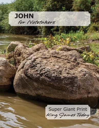 Cover image for JOHN for Notetakers: Super Giant Print - 28 point, King James Today