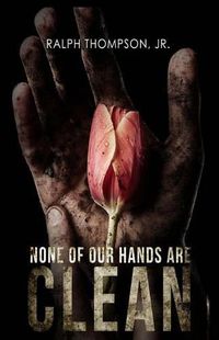 Cover image for None of Our Hands Are Clean