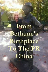 Cover image for From Bethune's Birthplace To The PR China