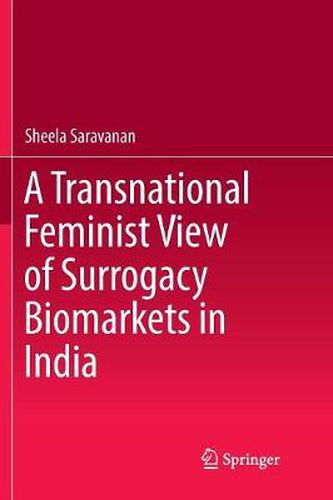 Cover image for A Transnational Feminist View of Surrogacy Biomarkets in India