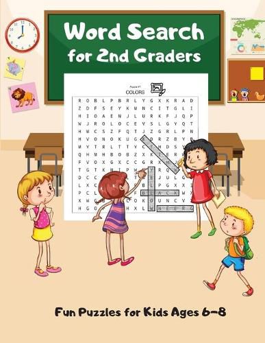 Word Search For 2nd Graders: Fun Puzzles for Kids Ages 6-8, Build Vocabulary, Improve Spelling