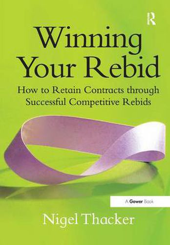 Cover image for Winning Your Rebid: How to Retain Contracts through Successful Competitive Rebids