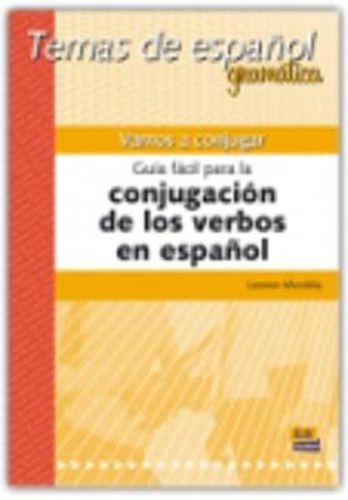 Temas de espanol: Vamos a conjugar