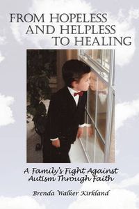 Cover image for From Hopeless and Helpless to Healing