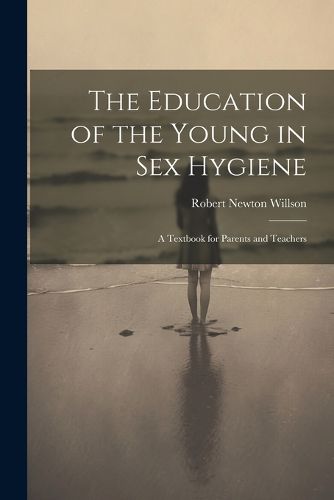 The Education of the Young in Sex Hygiene