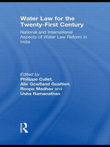 Cover image for Water Law for the Twenty-First Century: National and International Aspects of Water Law Reform in India