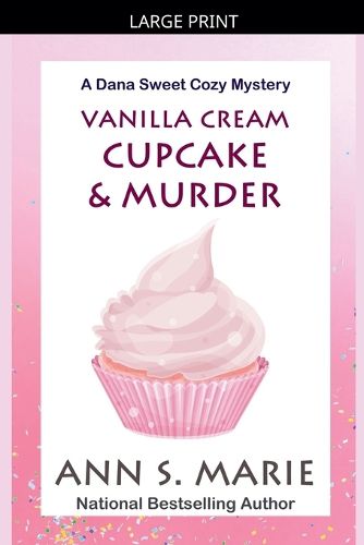 Cover image for Vanilla Cream Cupcake & Murder (Dana Sweet Cozy Mystery #4)