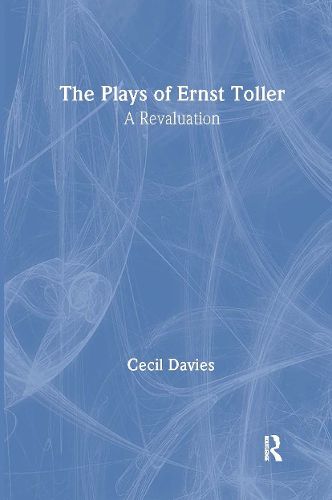 Cover image for The Plays of Ernst Toller: A Revaluation