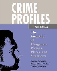 Cover image for Crime Profiles: The Anatomy of Dangerous Persons, Places, and Situations